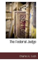 The Federal Judge 1240008414 Book Cover