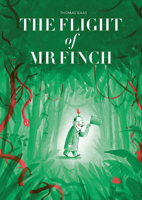 The Flight of Mr. Finch 1849765901 Book Cover