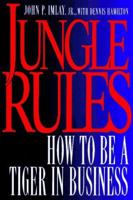 Jungle Rules: How to Be a Tiger in Business 0452271754 Book Cover