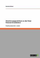 Orientierungspraktikum an der Peter Petersen-Grundschule 3638938379 Book Cover