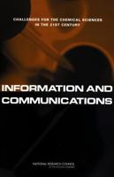 Information and Communications: Challenges for the Chemical Sciences in the 21st Century 030908721X Book Cover