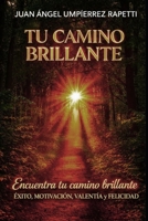 Tu camino brillante (Spanish Edition) B0FFSWJQF5 Book Cover