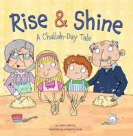 Rise & Shine: A Challah-Day Tale 0761375007 Book Cover