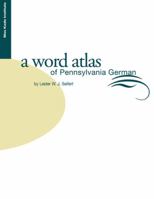 A Word Atlas of Pennsylvania German 0924119020 Book Cover