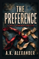 The Preference: A Holly Jennings Thriller 1701567881 Book Cover