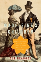 Madeleine's Children: Family, Freedom, Secrets, and Lies in France's Indian Ocean Colonies 0197563619 Book Cover