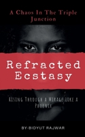Refracted Ecstasy 1689780983 Book Cover