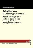 Adaption Von E-Learningsystemen - Moodle Im Vergleich Zu Anderen Open Source Learning Content Management Systemen 3868152121 Book Cover