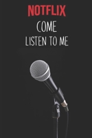 NOTFLIX - come listen to me B08L3NVJFB Book Cover
