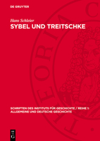 Sybel Und Treitschke: Antidemokratismus Und Militarismus Im Historisch-Politischen Denken Großbourgeoiser Geschichtsideologen 3112707680 Book Cover