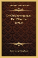 Die Reizbewegungen Der Pflanzen (1912) 1168446627 Book Cover
