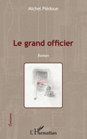 Le grand officier: Roman (Écritures) (French Edition) 2343035040 Book Cover