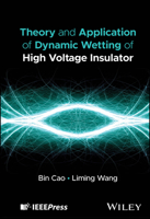 Theory and Application of Dynamic Wetting for High Voltage Insulator 1394385153 Book Cover
