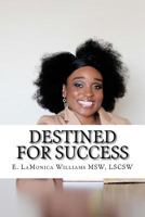 Destined for Success 1535327081 Book Cover