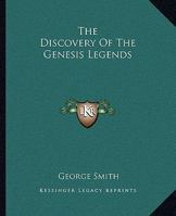 The Discovery Of The Genesis Legends 1425359256 Book Cover