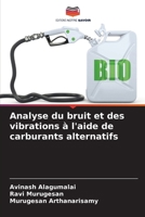 Analyse du bruit et des vibrations à l'aide de carburants alternatifs (French Edition) 6208844568 Book Cover