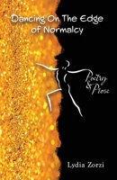 Dancing On the Edge of Normalcy, Poetry & Prose 1614939519 Book Cover