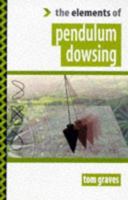 The Elements of Pendulum Dowsing (The Elements of) 186204077X Book Cover