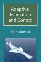 Adaptive Estimation and Control B08FRTK6S6 Book Cover