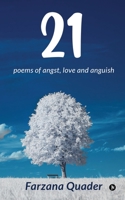 21: poems of angst, love and anguish 1637815778 Book Cover
