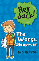 Hey Jack!: The Worst Sleepover 1610671856 Book Cover
