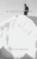 A World of White B0BP47K8W8 Book Cover