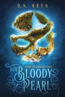 Our Bloody Pearl 1721833412 Book Cover
