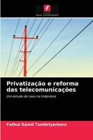 Privatização e reforma das telecomunicações 6203250899 Book Cover