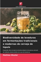 Biodiversidade de leveduras em fermentações tradicionais e modernas de cerveja de lúpulo: Expansão direccionada da biodiversidade de leveduras através ... de caça às leveduras B0CKR92BCV Book Cover