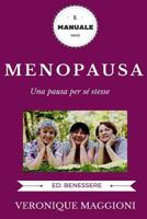 Menopausa: menopausa, menopausa integratori, menopausa felice, menopausa rimedi naturali, yoga, menopausa italiano, donne mature, 1523676736 Book Cover