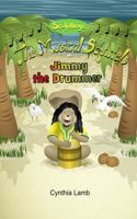Jimmy The Drummer: Sculptlings Educational Book on Music (Making Music With Different Sounds, Brings People Together Though Music) 1685310540 Book Cover