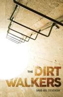 The Dirt Walkers 153067395X Book Cover