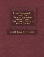 Jyske Folkeminder, Isser Fra Hammerumharred: Gamle Jyske Folkeviser 1287487653 Book Cover