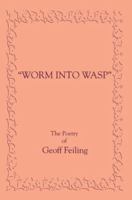 Worm into Wasp 0595432727 Book Cover