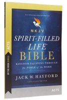 Spirit-Filled Life Bible, NKJV: Acts 0785255591 Book Cover