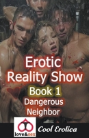 Erotic Reality Show Book 1 Dangerous Neighbor B0CM2P467L Book Cover