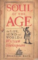 Soul of the Age: A Biography of the Mind of William Shakespeare 0141015861 Book Cover