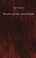 Manifest meiner Innerlichkeit - ein Gedichtband über die vielschichtigen Empfindungen des Lebens: Zeitgenössische Lyrik in Form klassischer sapphischer Odenstrophen 3384351533 Book Cover