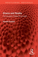 Drama and Reality: The European Theatre Since Ibsen 1041084471 Book Cover