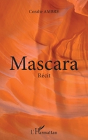 Mascara: Récit (Vivre Et L'Ecrire Adultes) (French Edition) 2343136750 Book Cover