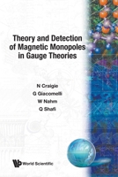 THEORY AND DETECTION OF MAGNETIC MONOPOLES IN GAUGE THEORIES 9971966956 Book Cover