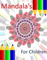 Mandalas: Coloring Book For Children 1974363848 Book Cover