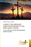 L'Impact Des Messages Christocentriques Et Ses Défis Dans l'Église (French Edition) 6137363759 Book Cover