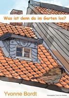 Was ist denn da im Garten los? 3746064996 Book Cover