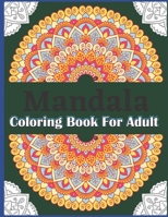 Mandala Coloring Book for Adult: Coloring Pages For Meditation And Happiness B08TQ42N8B Book Cover