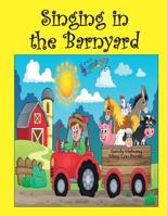 Singing in the Barnyard 1530287383 Book Cover