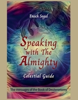 Speaking with the Almighty - Deuteronomy 0058810978 Book Cover