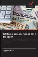 Solidarna gospodarka: po co? I dla kogo? (Polish Edition) 620955427X Book Cover