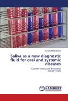 Saliva as a new diagnostic fluid for oral and systemic diseases: Current views and directionsSmall Treaty 3659864536 Book Cover