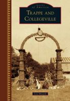 Trappe and Collegeville 1467124486 Book Cover